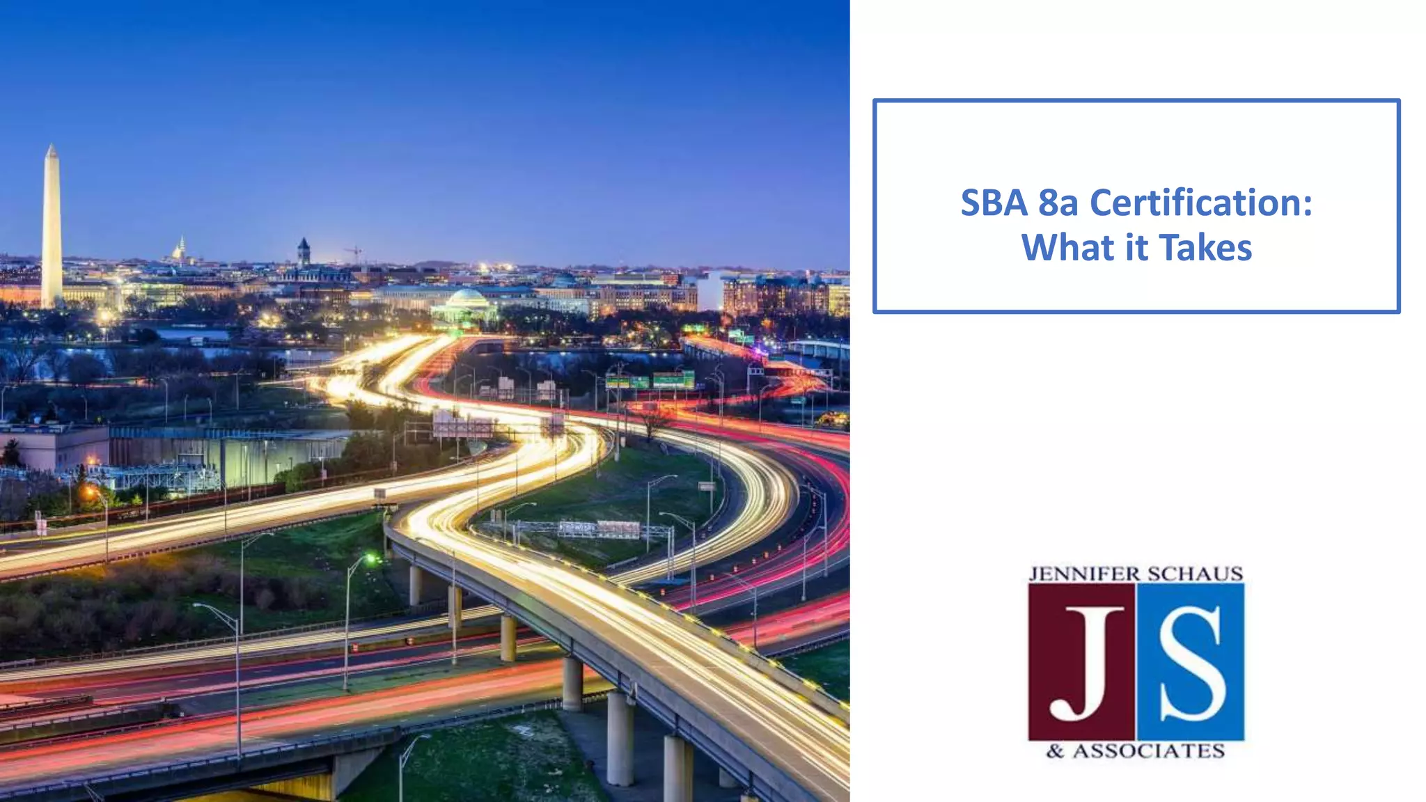 SBA 8a Certification:
What it Takes
 