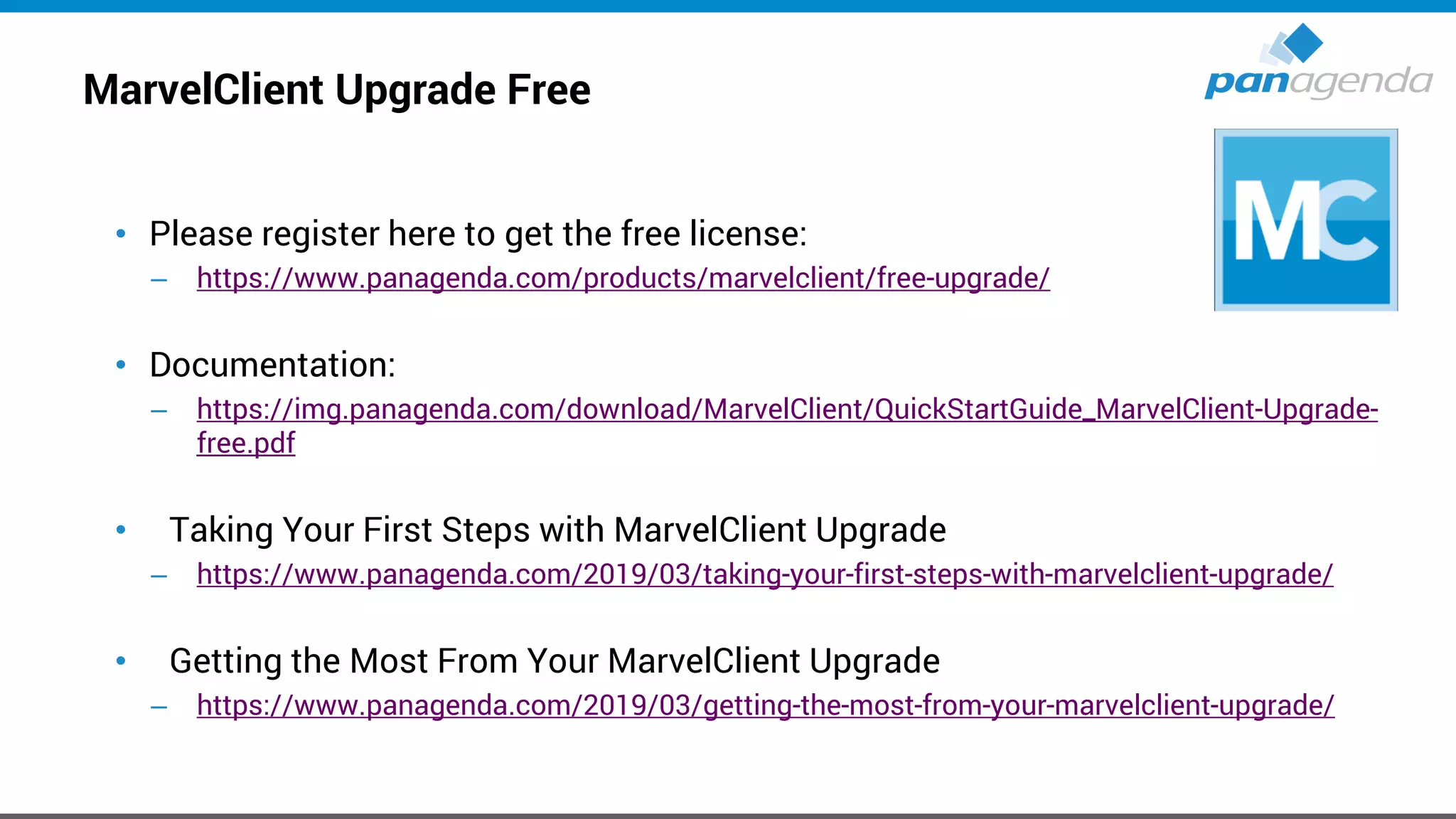 MarvelClient Upgrade Free
• Please register here to get the free license:
– https://www.panagenda.com/products/marvelclient/free-upgrade/
• Documentation:
– https://img.panagenda.com/download/MarvelClient/QuickStartGuide_MarvelClient-Upgrade-
free.pdf
• Taking Your First Steps with MarvelClient Upgrade
– https://www.panagenda.com/2019/03/taking-your-first-steps-with-marvelclient-upgrade/
• Getting the Most From Your MarvelClient Upgrade
– https://www.panagenda.com/2019/03/getting-the-most-from-your-marvelclient-upgrade/
 