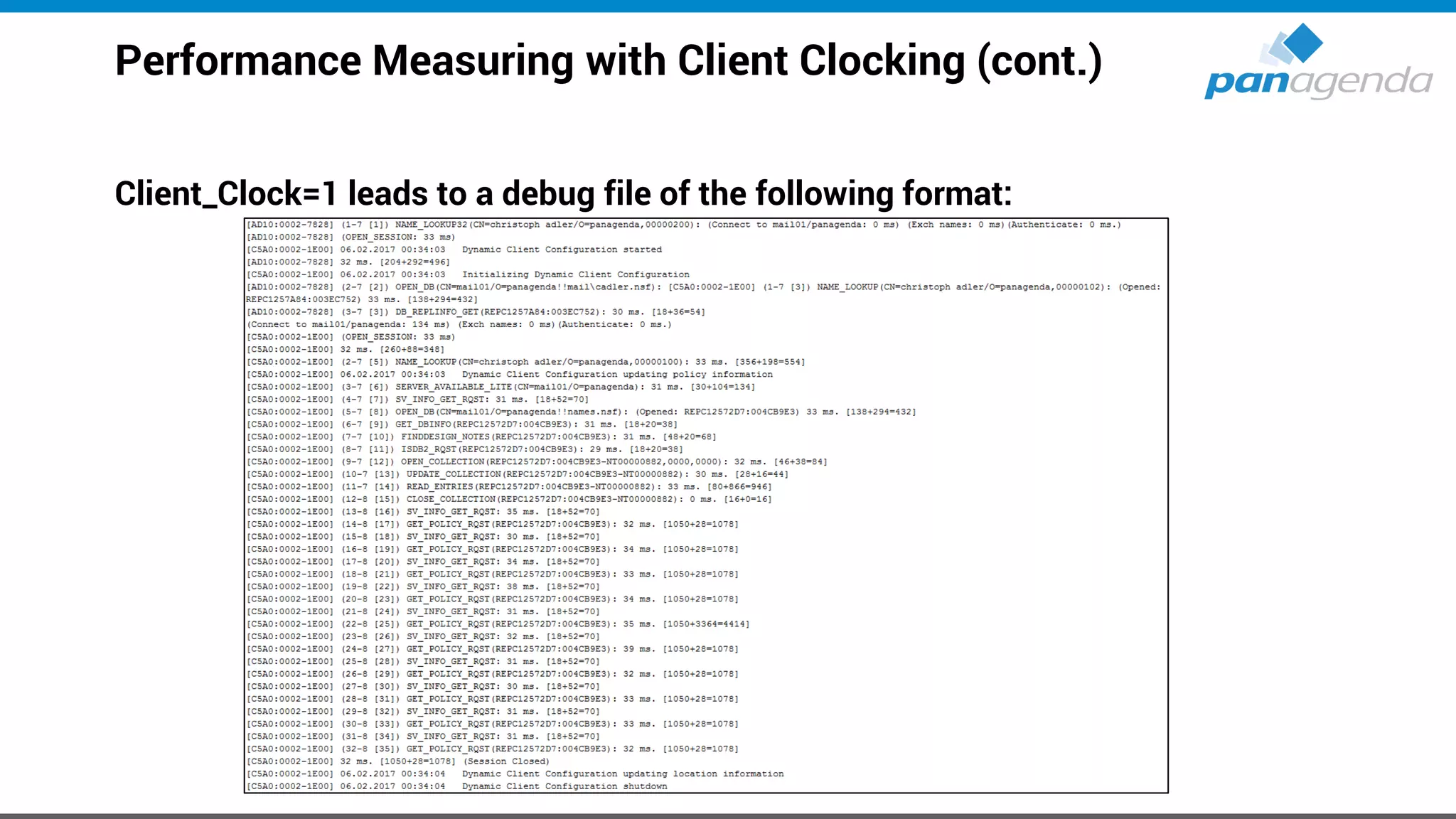 Performance Measuring with Client Clocking (cont.)
Client_Clock=1 leads to a debug file of the following format:
 