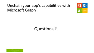 2019 05-16 unchain your app's capabilities with microsft graph a os luxembourg