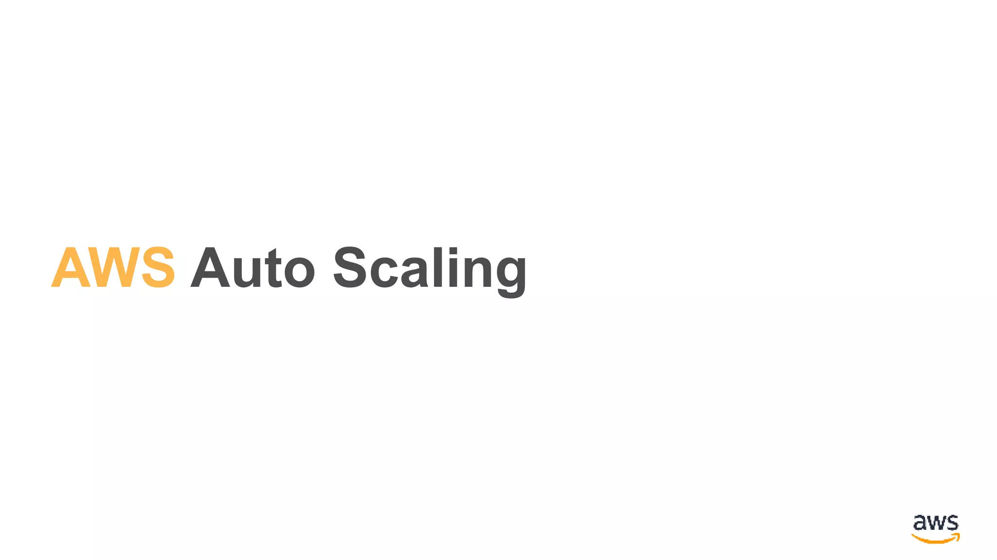AWS Auto Scaling
 