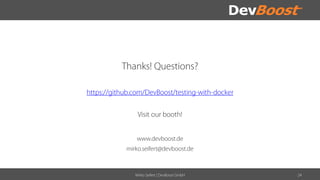 Dev Day 2019: Mirko Seifert – Next Level Integration Testing mit Docker und TestContainers