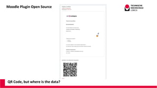 QR Code, but where is the data?
Moodle Plugin Open Source
 
