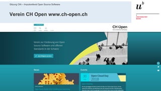 Sitzung OIA – Impulsreferat Open Source Software
12329. Mai 2019 – Dr. Matthias Stürmer, Forschungsstelle Digitale Nachhaltigkeit
Verein CH Open www.ch-open.ch
 