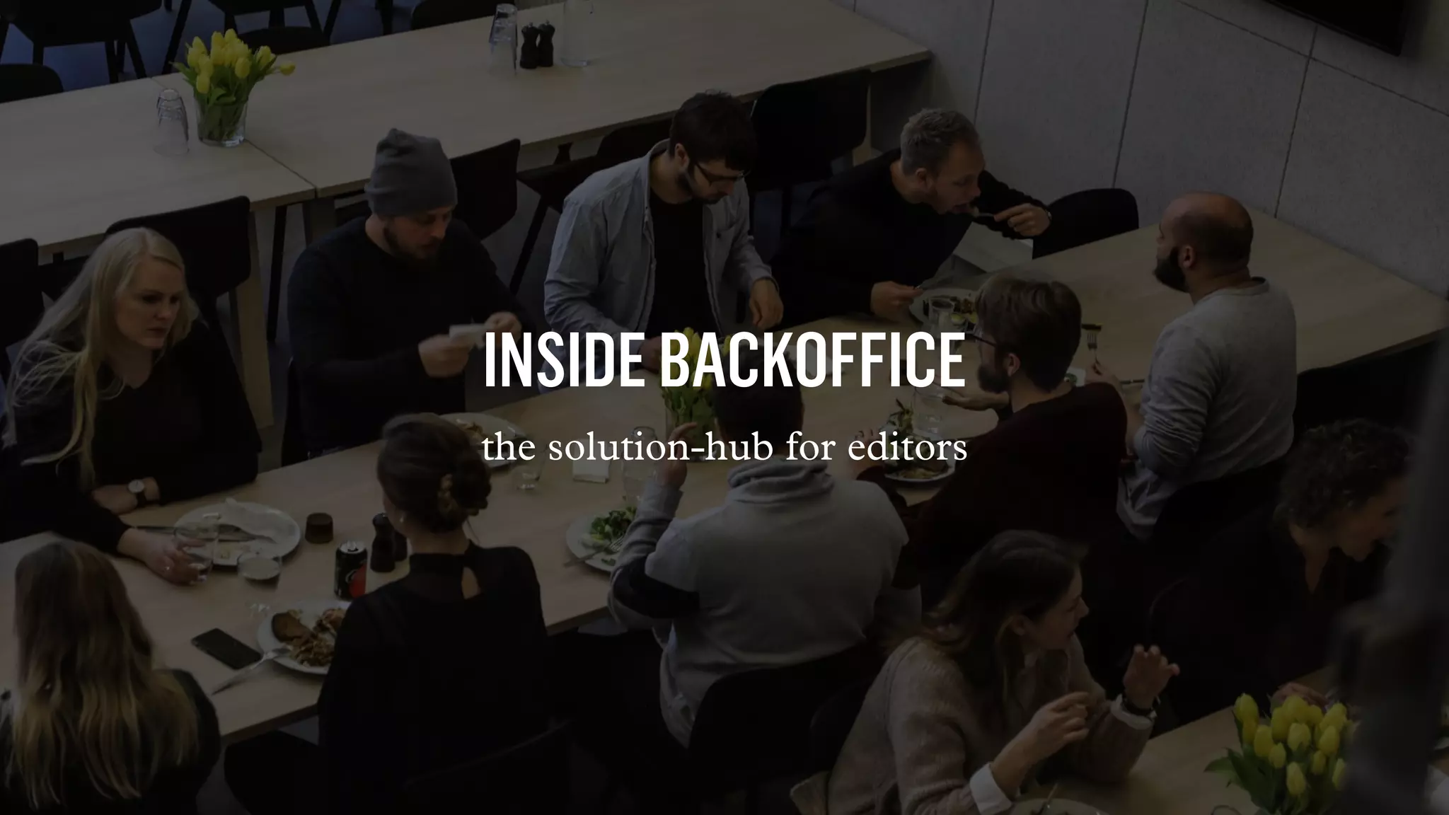 INSIDEBACKOFFICE
the solution-hub for editors
 