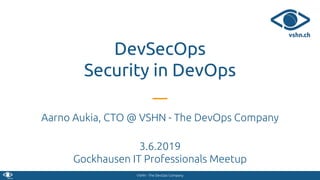 Devops Cops DevSecOps: Bringing security to the DevOps pipeline | PDF
