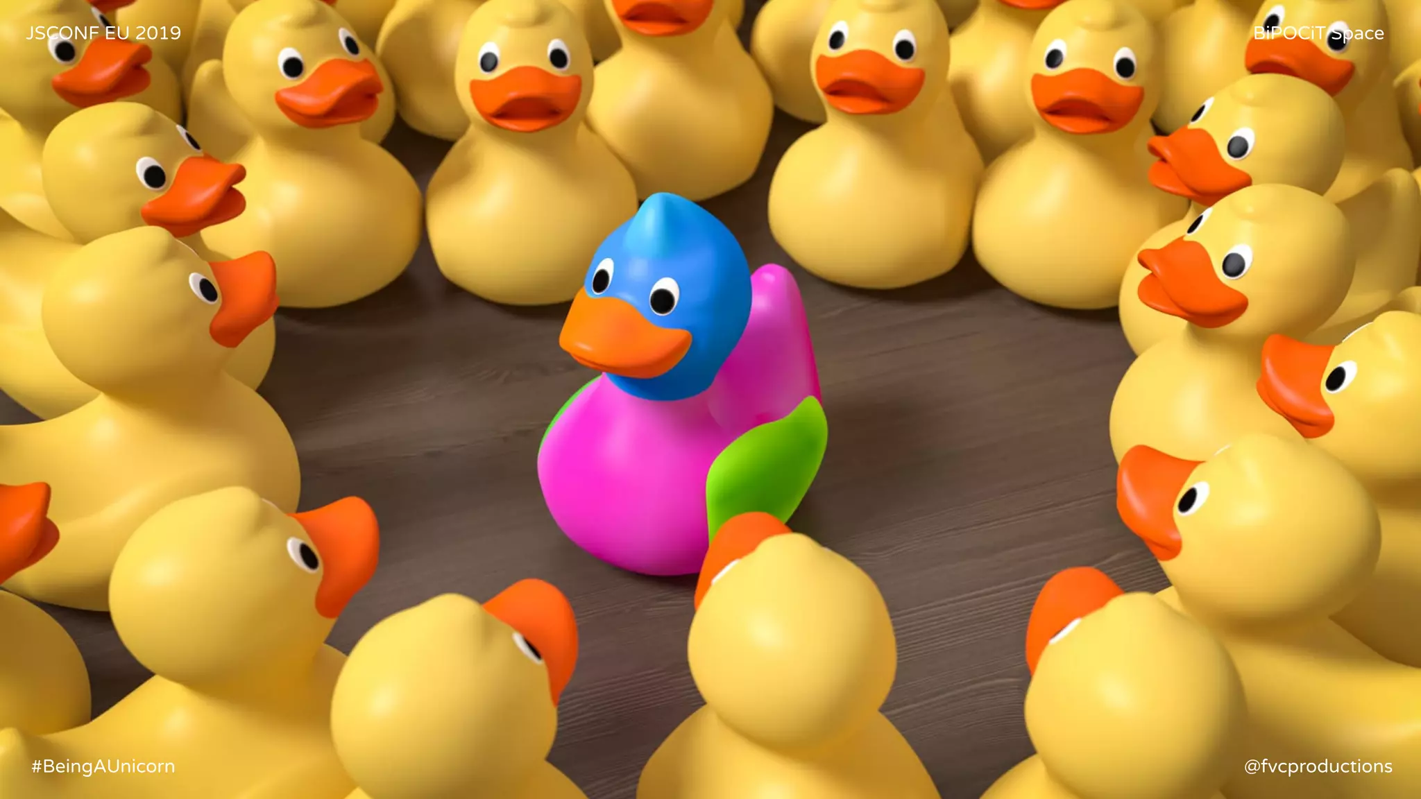 JSCONF EU 2019 BiPOCiT Space
@fvcproductions#BeingAUnicorn
 