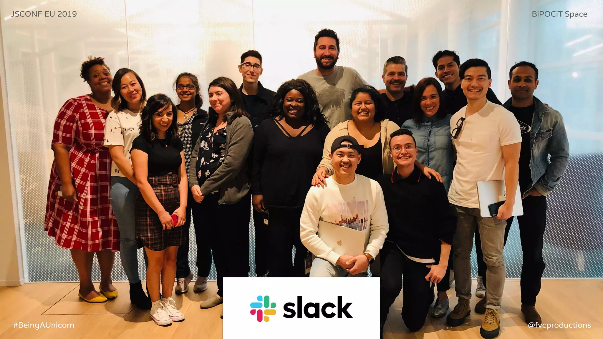 JSCONF EU 2019 BiPOCiT Space
@fvcproductions#BeingAUnicorn
 