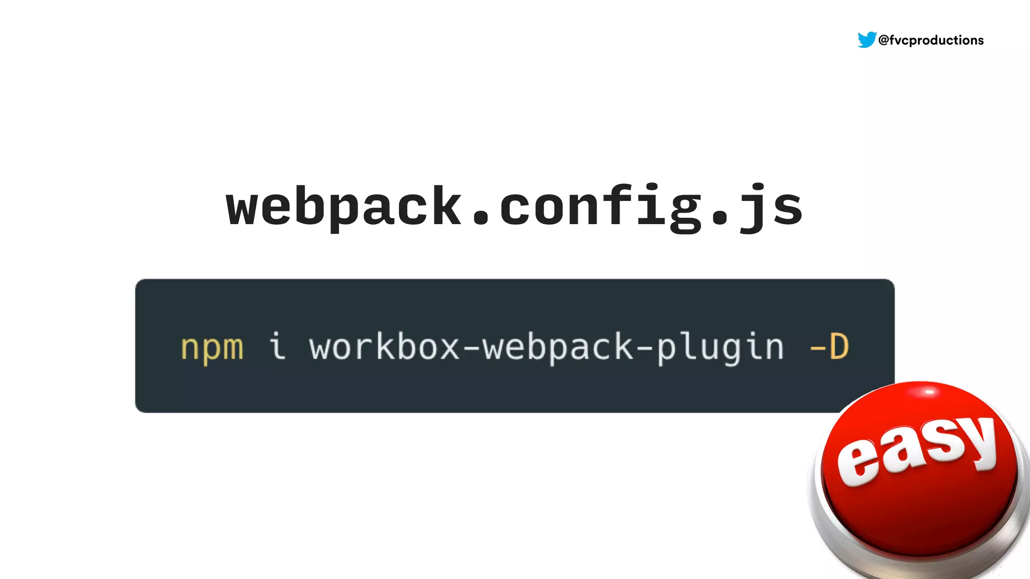 @fvcproductions
webpack.config.js
@fvcproductions
 