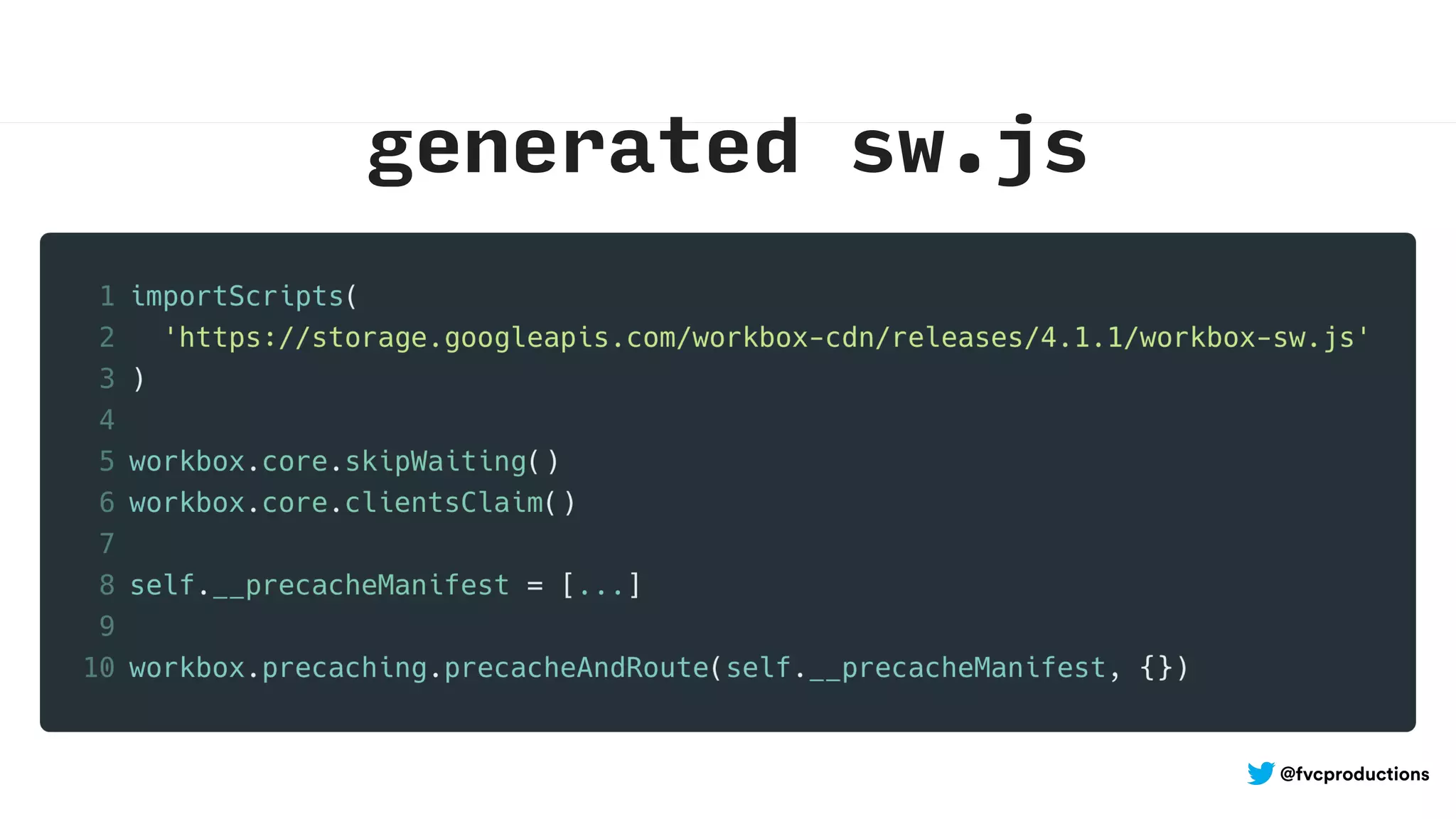 @fvcproductions
generated sw.js
 