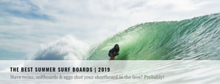 THE BEST SUMMER SURF BOARDS | 2019	