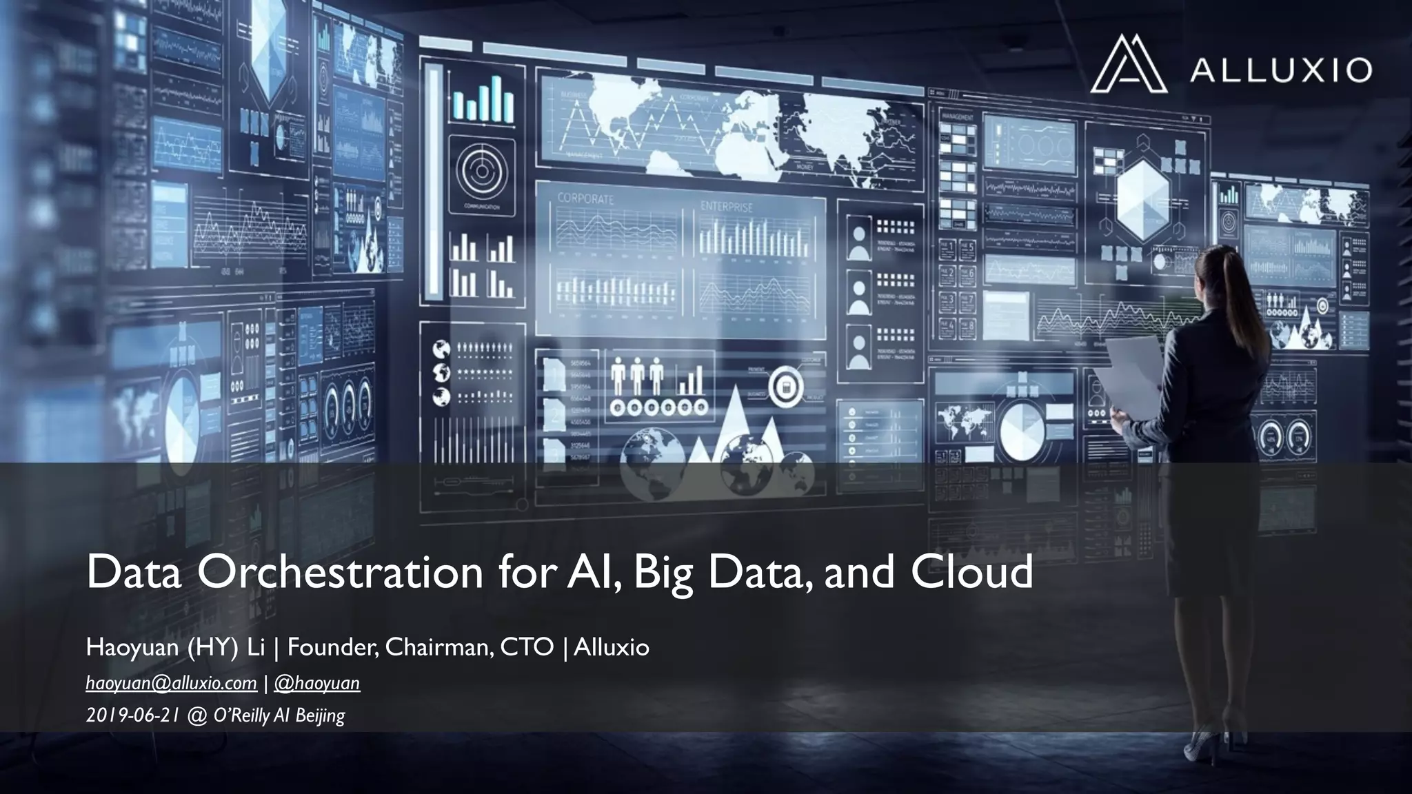 Data Orchestration for AI, Big Data, and Cloud
Haoyuan (HY) Li | Founder, Chairman, CTO | Alluxio
haoyuan@alluxio.com | @haoyuan
2019-06-21 @ O’Reilly AI Beijing