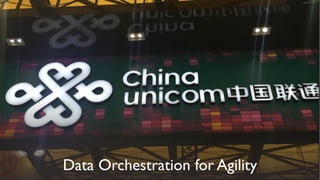 Data Orchestration for Agility
 