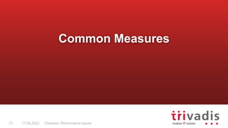 Checklist: Performance Issues
73 17.05.2022
Common Measures
 