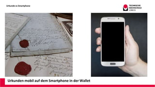 Urkunde vs Smartphone
Urkunden mobil auf dem Smartphone in der Wallet
 
