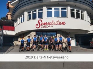 2019 Delta-N fietsweekend
 