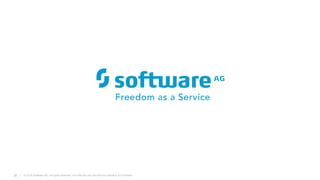 22 | © 2019 Software AG. All rights reserved. For internal use only and for Software AG Partners.
 