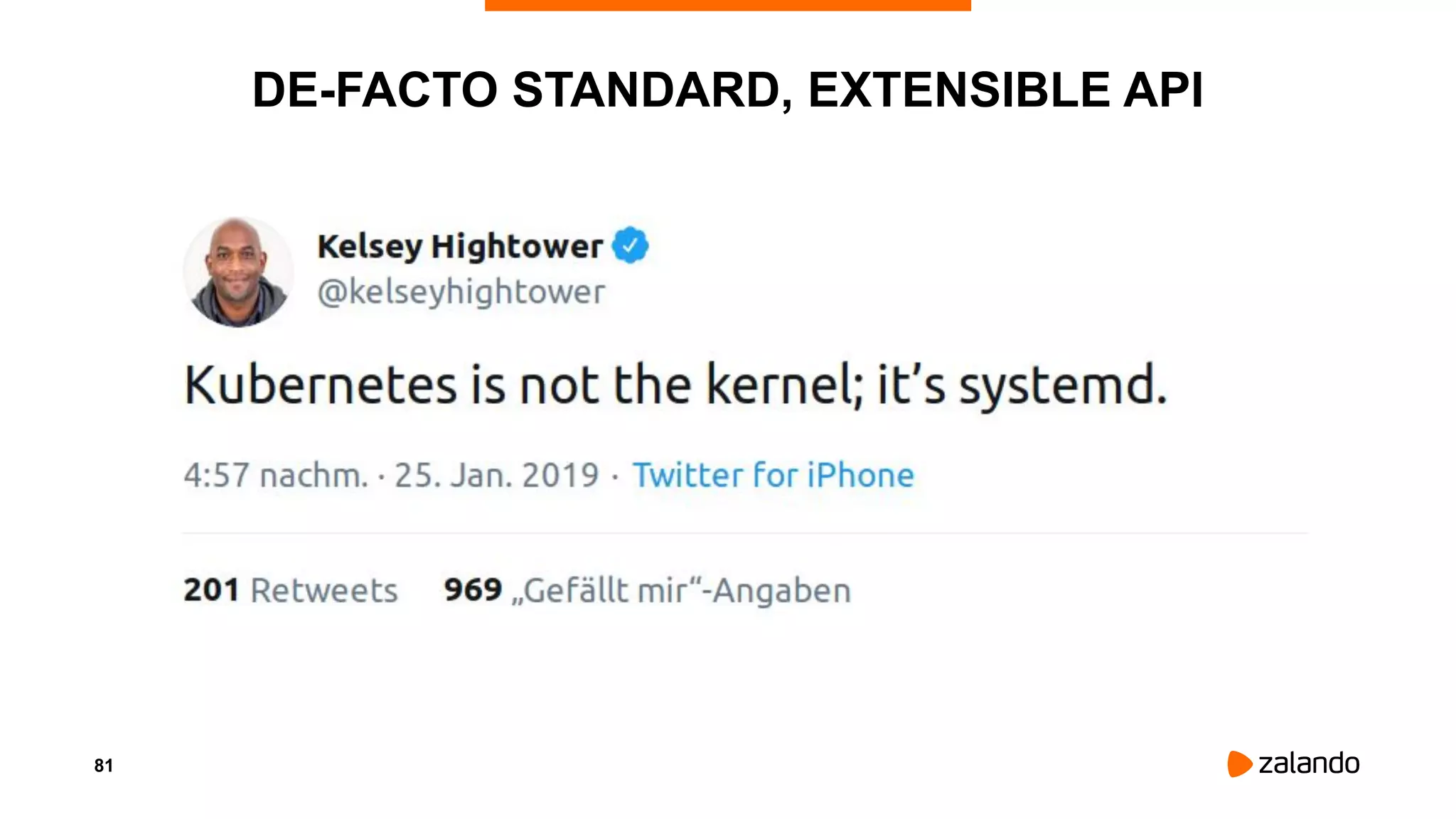 81
DE-FACTO STANDARD, EXTENSIBLE API
 