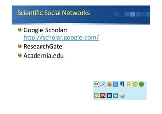 Google Scholar:
http://scholar.google.com/
ResearchGate
Academia.edu
 