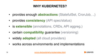 Why Kubernetes? Cloud Native and Developer Experience at Zalando - Enterprise Cloud Native Summit