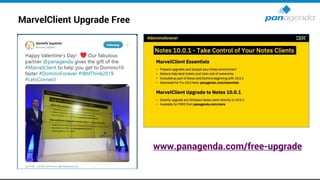 MarvelClient Upgrade Free
www.panagenda.com/free-upgrade
 