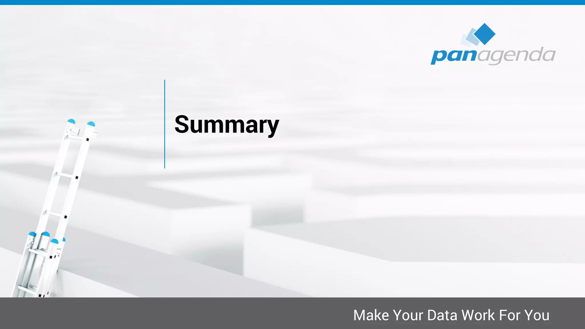 Make Your Data Work For You
Summary
 