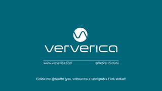 © 2019 Ververica 48
@VervericaDatawww.ververica.com
Follow me @twalthr (yes, without the e) and grab a Flink sticker!
 