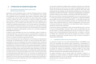 Coletânea
GUIAS
BIM
ABDI-MDIC
GUIA
BIM
na
Quantificação,
orçamentação,
planejamento
e
gestão
de
serviços
da
construção
03 12 Tradução oficial do PMBOK®- PMI
4 O PROCESSO DE QUANTIFICAÇÃO BIM
4.1 PROCEDIMENTOS PRELIMINARES PARA A QUANTIFICAÇÃO:
		 DIRETRIZES PARA A MODELAGEM
Quantitativos são tão detalhados quanto o nível de informação presente no modelo
BIM, a qual tanto pode estar modelada em 3D, como simplesmente estar inserida
como metadados de seus componentes. Nem sempre é conveniente modelar todos
os detalhes, pois, além de exigir mais esforço, isso pode sobrecarregar o modelo,
tornando o trabalho mais lento. Por exemplo, um rabicho (ou engate, a terminologia
varia conforme a região) de conexão de louças usualmente não é modelado, mas a
informação de que, em um lavatório, serão necessários um ou dois rabichos pode ser
incluída como parâmetro deste lavatório e, com isto, eles podem ser computados em
um levantamento. É interessante destacar que não existe um vocabulário controlado
nacional de termos da construção. Para evitar erros de entendimento seria importante
consolidar tal vocabulário, possivelmente na forma de um dicionário integrado ao
BuildingSMART Data Dictionary11
.
Os dados a serem levantados, bem como sua classificação, podem ser obtidos do
modelo BIM. Além disso, os documentos usuais em empreendimentos imobiliários, tais
como memoriais e especificações de produto, também devem ser consultados para
verificar se o modelo corresponde ao que foi determinado.
No Guia 1, foi destacado que os usos do BIM devem ser considerados já no planejamento
da execução do empreendimento e inseridos no Plano de Execução BIM, sendo a
quantificação um dos usos pretendidos mais comuns. Ressalta-se que o método de
modelagem deve atender às necessidades desse uso. Por exemplo, elementos a serem
quantificados por comprimento devem ter esse parâmetro/propriedade. A adoção de
critérios de medição, comum nos orçamentos analíticos ou executivos e vinculados aos
projetos de produção, podem exigir que elementos sejam subdivididos e às vezes até
nomeados de modo diferente para possibilitar o uso de diferentes unidades de medição.
Um trecho de forro ou sanca que será medido como “faixa”, em metros lineares, deve
ser denominado deste modo (“faixa de forro” ou “forro faixa”, por exemplo) para que
seja distinguido do restante do forro, mensurado em área (m²). Isto pode exigir que o
projetista use artifícios para que esse elemento seja levantado pelo comprimento e
não pela área, pois se estiver classificado como “forro” a medida de referência é a área.
11 Ver http://bsdd.buildingsmart.org/#peregrine/about
Ou seja, todos os elementos modelados devem contemplar a dimensão a ser mensurada,
seja ela área, volume ou metro linear. Se um chapim for modelado apenas como uma
“massa”, ele não conterá esta informação. Ele deve ser medido por metro linear, sendo
fundamental que seja modelado com esta dimensão identificada, assim como deve estar
devidamente classificado (3E.03.20.10.90 - Componentes Complementares de Acabamento
de Paredes (chapim), se estiver adotada a classificação da ABNT NBR 15965, Tabela 3E).
Além disso, para facilitar a execução de planejamento 4D ou 5D como descrito no Guia
1, no item 8.6 recomenda-se que parâmetros que descrevam o código Work Breakdown
Structure (WBS) ou Estrutura Analítica do Projeto (EAP)12
, e o setor (trecho da obra onde
deve ocorrer o serviço) sejam previamente associados aos componentes BIM. Estes
campos serão preenchidos apenas por ocasião do planejamento, mas devem existir
na estrutura de dados dos componentes e seu preenchimento deverá considerar as
variações de instância deste componente.
Essas diretrizes devem ser detalhadas no Plano de Execução BIM (ver Guias 1 e 4), tanto
na matriz de responsabilidades, conforme a Figura 4, como na especificação dos usos
de cada produto, na planilha multidisciplinar de serviços, de acordo com a Figura 5.
Destaca-se que a responsabilidade pelo modelo pode variar: no exemplo, o construtor
foi definido como responsável pelo projeto de produção que conterá os chapins,
mas também é possível que o arquiteto principal o faça, ou mesmo o fornecedor ou
subempreiteiro especializado.
4.2 LEVANTAMENTOS DIRETOS NOS APLICATIVOS DE PROJETO
Os aplicativos de projeto, tais como REVIT, ARCHICAD, BENTLEY, VECTORWORKS, entre
outros, têm ferramentas que permitem efetuar diretamente os levantamentos de
quantitativos. Porém cada um tem peculiaridades e limitações. Não é objetivo deste Guia
uma comparação extensiva destas diferenças, mas é possível indicar algumas diferenças
de enfoque que resultam em metodologias e respostas variadas. Em vários testes
comparativos de resultados entre alguns destes aplicativos, não foram encontradas
diferenças significativas nas quantidades apuradas (variação inferior a 1%).
Um aspecto importante é que os serviços podem ser associados a objetos ou a
componentes do objeto (camadas de material), resultando em procedimentos de
quantificação diferentes. Por isso, nos aplicativos de projeto são necessárias tabelas
variadas para obter o quantitativo total da obra.
 