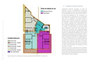 Coletânea
GUIAS
BIM
ABDI-MDIC
GUIA
BIM
na
Quantificação,
orçamentação,
planejamento
e
gestão
de
serviços
da
construção
03
Figura 9: Exemplo de Classificação de áreas para preenchimento da ABNT NBR 12 721. Fonte: GDP
5.2 ORÇAMENTO DE SERVIÇOS E MATERIAIS
Orçamentos analíticos conjugam os custos de
materiais, serviços e equipamentos necessários
para a realização da construção. Eles são baseados
em “composições de custos”, como visto no item 3.2.
A base para obtenção de um orçamento é a
vinculação entre os quantitativos e as composições.
Para isto se estabelece um vínculo entre o
material mais relevante no processo construtivo
em questão e o banco de dados de composições.
Por exemplo, tratando-se de revestimentos, será
este componente BIM que será vinculado, através
do sistema de classificação, às bases de dados
das composições. Ocorre que este vínculo nem
sempre será suficiente para representatividade
do processo, pois serviços complementares, como
andaimes e preparação de argamassa, nem sempre
fazem parte da composição “revestimento”. Assim, o
orçamentista deve complementar os dados inserindo
estas composições auxiliares ou complementares.
Um ponto importante é que a forma de subdividir
os processos construtivos pode variar muito, pois
existem muitos métodos para obter um mesmo
resultado, dependendo dos sistemas de transporte
da obra e da distribuição dos materiais e outros
recursos no canteiro.
Percebe-se que para a obtenção de um orçamento
preciso é necessário definir o processo construtivo,
mas este não está rigorosamente definido no modelo
autoral de projeto. Ele é objeto do planejamento 4D
e 5D, descritos no item 7 adiante.
 
