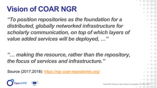 “To position repositories as the foundation for a
distributed, globally networked infrastructure for
scholarly communicati...
