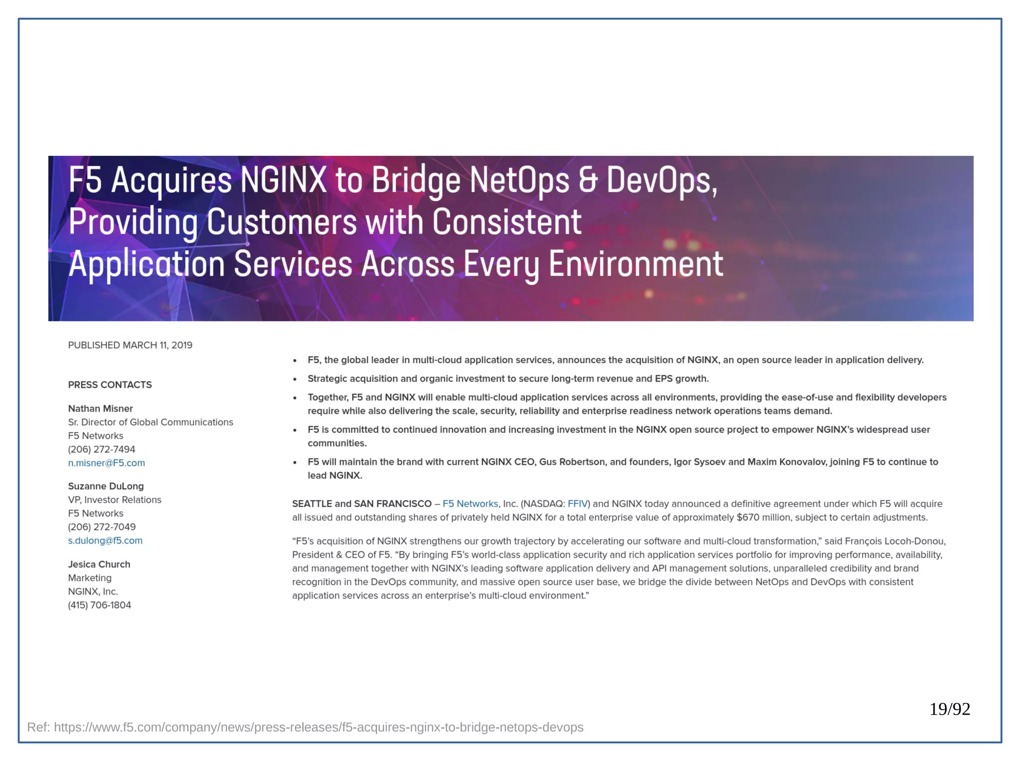19/92
Ref: https://www.f5.com/company/news/press-releases/f5-acquires-nginx-to-bridge-netops-devops
 