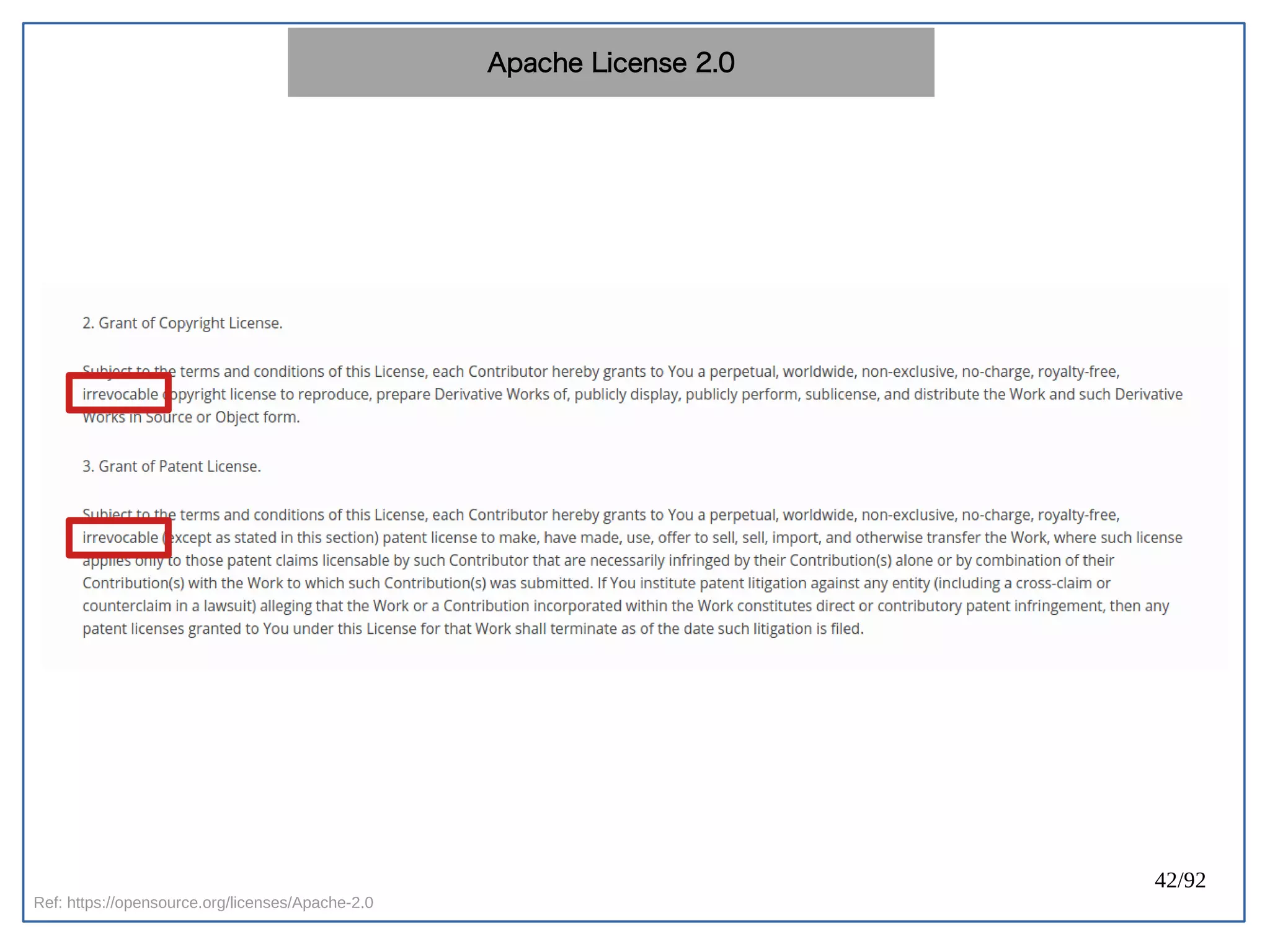 42/92
Ref: https://opensource.org/licenses/Apache-2.0
Apache License 2.0
 