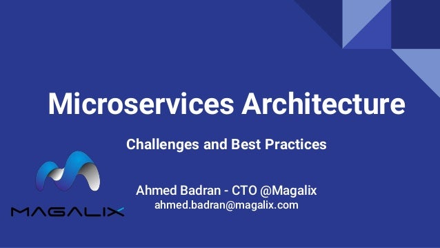 Microservices Architecture Challenges And Best Practices Microservices Architecture Challenges And Best Practices