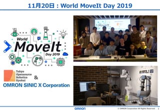 2© OMRON Corporation All Rights Reserved
11月20日：World MoveIt Day 2019
&
 