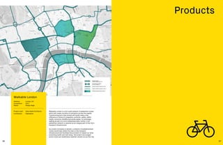96 97
Products
Walkable London is a full-scale network of pedestrian routes
which will create corridors of activation across the capital.
Transforming just a few streets will hardly make a big
difference in terms of congestion, pollution, safety, public
health, economic benefits and social capital. To encourage
walking as part of a more widespread daily routine, a full
pedestrian network is required as an integral part of the city’s
transport infrastructure.
As London increases in density, a network of pedestrianized
routes would help relieve the load on the transport
infrastructure and facilitate the provision of cleaner air while
promoting health and well being. The project encourages
active travel and establishes healthier streets across the city.
Walkable London
Address:	London, UK
Completion: 	 2017
Status: 	Design stage
Project Lead:	 Zaha Hadid Architects
Contributor:	Habidatum
 