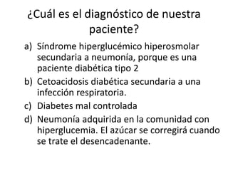 (2019-12-12) CETOACIDOSIS DIABETICA Y SINDROME HIPERGLUCEMICO HIPEROSMOLAR (PPT)