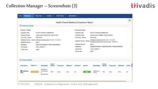 Collection Manager – Screenshots (3)
17.05.2022 OraChk - Database Configuration -Check and -Management
 