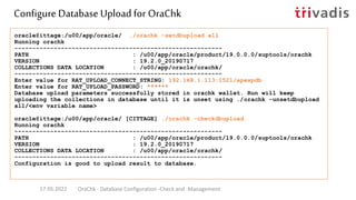 Collection Manager – Screenshots (1)
17.05.2022 OraChk - Database Configuration -Check and -Management
 