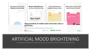 ARTIFICIAL MOOD BRIGHTENING
source
 