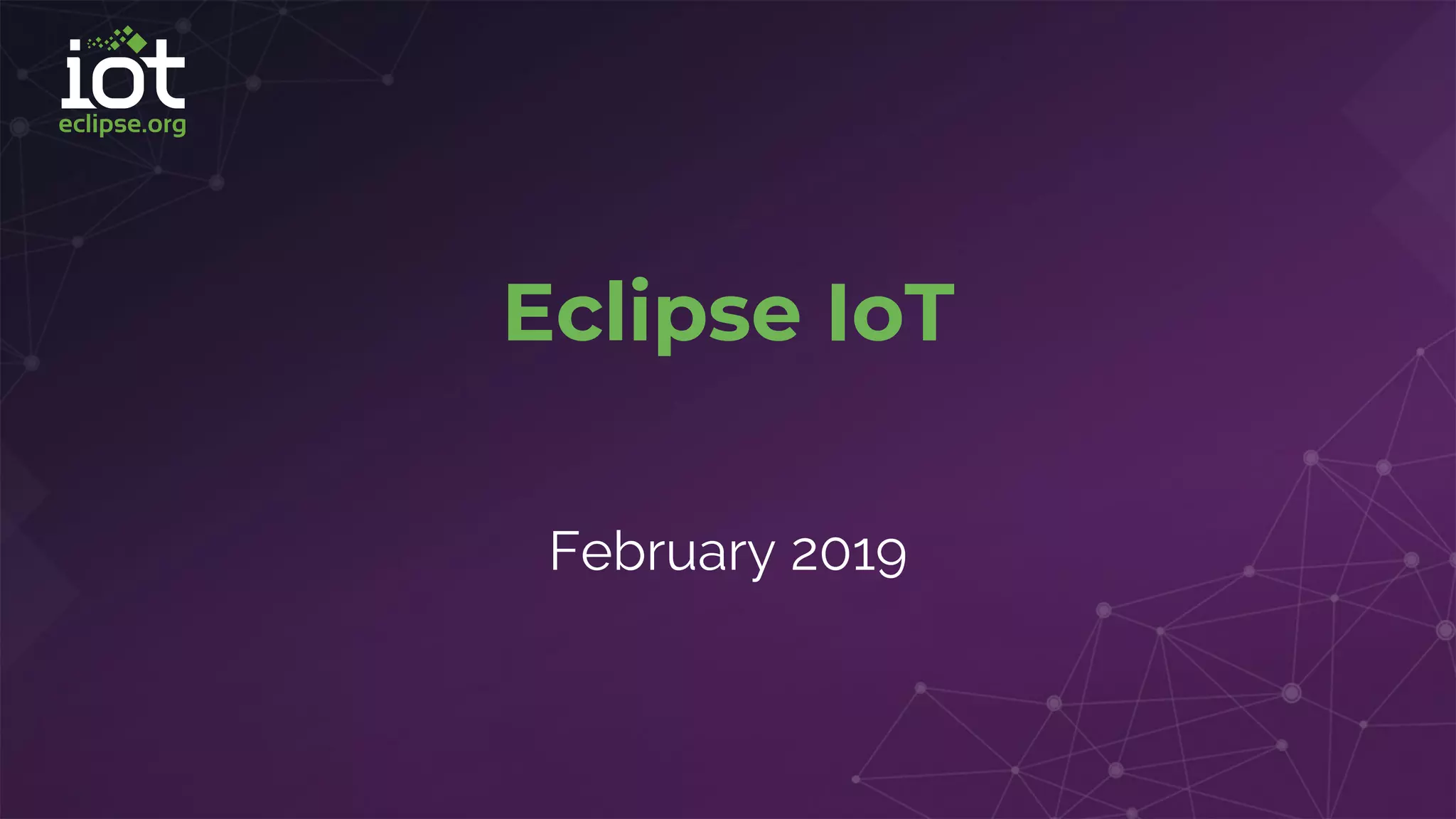 Eclipse IoT
February 2019
 
