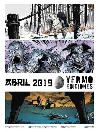www.yermoediciones.com www.facebook.com/yermoediciones @YermoEd
abril 2019
yermo_ediciones
 