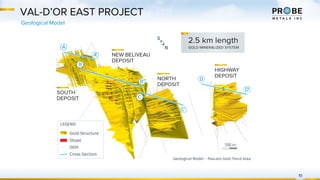 VAL-D’OR EAST PROJECT
Geological Model
10
 