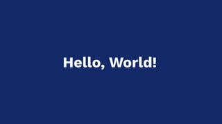 Hello, World!
 