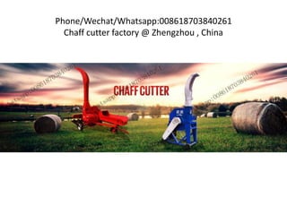 Phone/Wechat/Whatsapp:008618703840261
Chaff cutter factory @ Zhengzhou , China
 