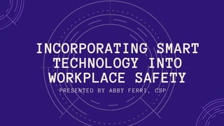 Smart Technology and Safety