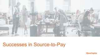Successes in Source-to-Pay
 