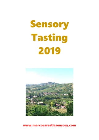 Sensory
Tasting
2019
www.marcocarestiasensory.com
 