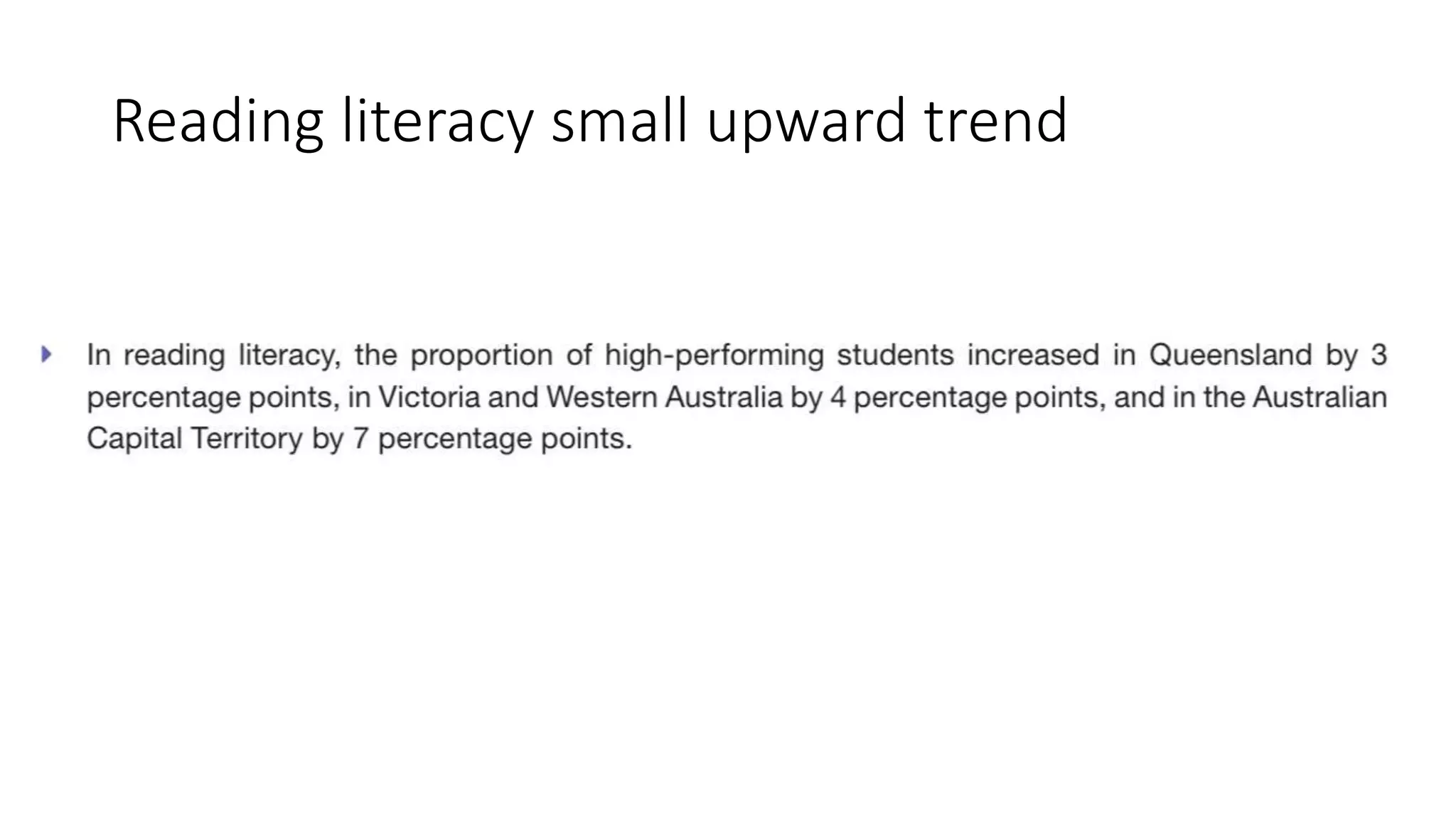 Reading literacy small upward trend
 