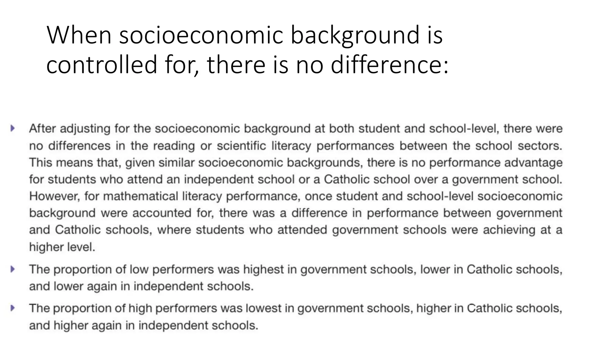 When socioeconomic background is
controlled for, there is no difference:
 