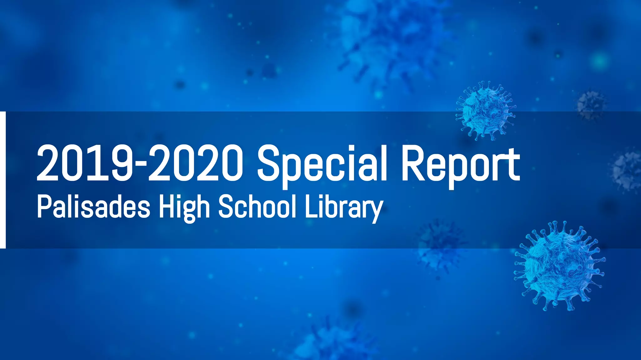 2019 2020 Palisades HS Library Annual End of Year Report PPT